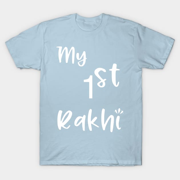 My first Rakhi, 1st Raksha bandhan, first Raksha bandhan T-Shirt by HariniArts